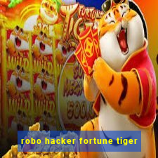 robo hacker fortune tiger